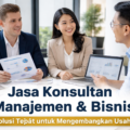 jasa konsultan manajemen dan bisnis